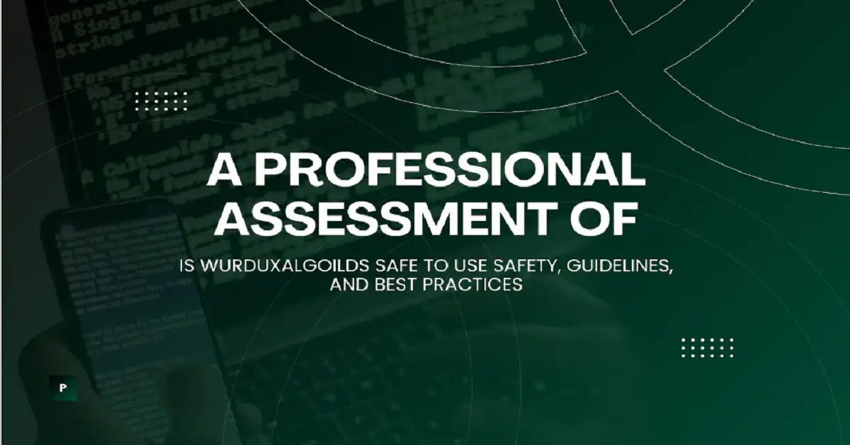 is wurduxalgoilds safe to use